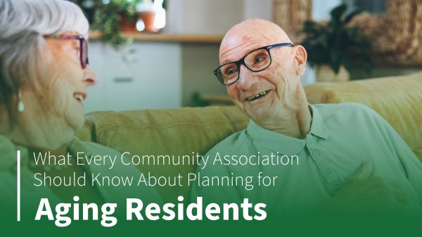 What Every Community Association Should Know About Planning for Aging Residents